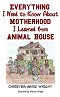 Everything I Need to Know About Motherhood I Learned from Animal House